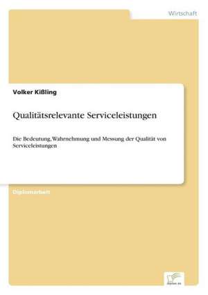 Qualitätsrelevante Serviceleistungen de Volker Kißling