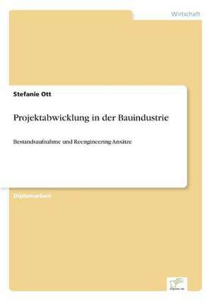 Projektabwicklung in der Bauindustrie de Stefanie Ott