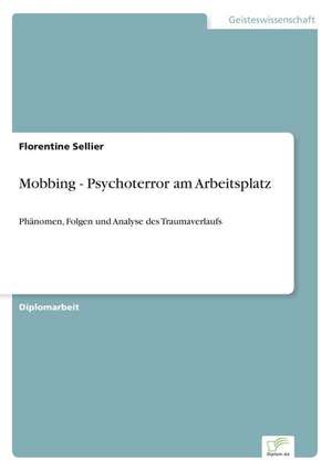 Mobbing - Psychoterror am Arbeitsplatz de Florentine Sellier
