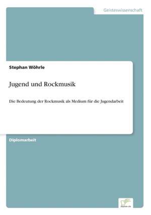 Jugend und Rockmusik de Stephan Wöhrle