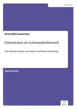 Gütezeichen im Lebensmittelbereich de Heinz-Willi Euskirchen