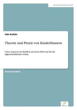 Theorie und Praxis von Kinderhäusern de Udo Kohler