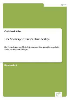 Der Showsport Fußballbundesliga de Christian Plothe