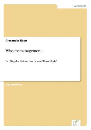 Wissensmanagement de Alexander Ilgen