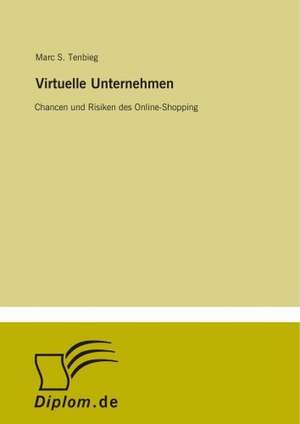 Virtuelle Unternehmen de Marc S. Tenbieg