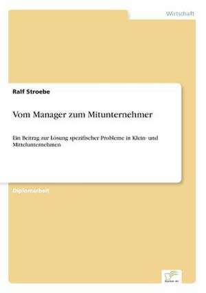 Vom Manager zum Mitunternehmer de Ralf Stroebe