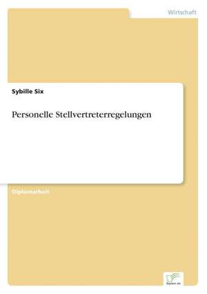 Personelle Stellvertreterregelungen de Sybille Six