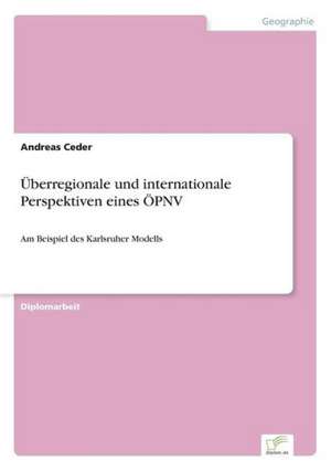 Überregionale und internationale Perspektiven eines ÖPNV de Andreas Ceder