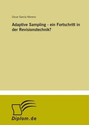 Adaptive Sampling - ein Fortschritt in der Revisionstechnik? de Oscar Garcia Moreno