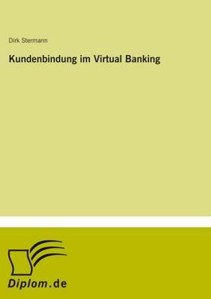 Kundenbindung im Virtual Banking de Dirk Stermann