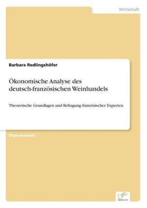 Ökonomische Analyse des deutsch-französischen Weinhandels de Barbara Redlingshöfer