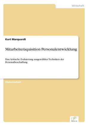 Mitarbeiteraquisition Personalentwicklung de Kurt Marquardt