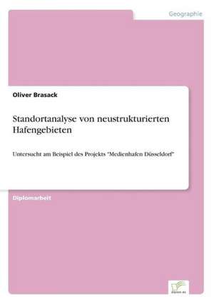 Standortanalyse von neustrukturierten Hafengebieten de Oliver Brasack