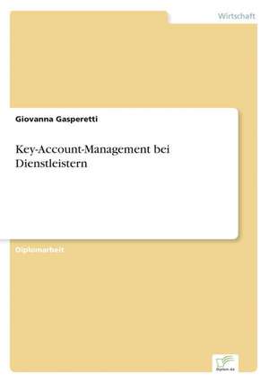 Key-Account-Management bei Dienstleistern de Giovanna Gasperetti