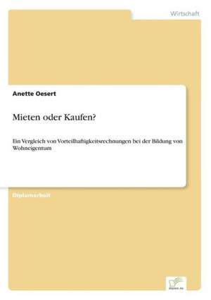 Mieten oder Kaufen? de Anette Oesert