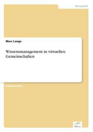 Wissensmanagement in virtuellen Gemeinschaften de Marc Lange