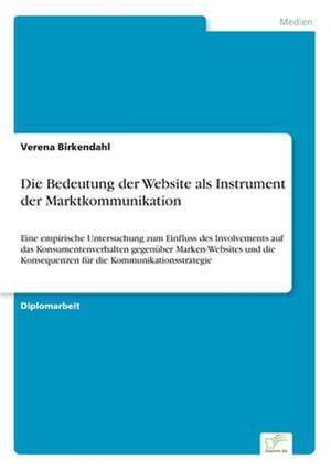 Die Bedeutung der Website als Instrument der Marktkommunikation de Verena Birkendahl