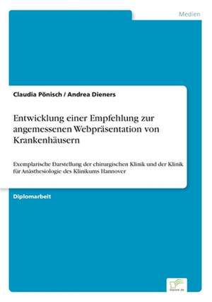 Entwicklung einer Empfehlung zur angemessenen Webpräsentation von Krankenhäusern de Claudia Pönisch