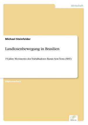 Landlosenbewegung in Brasilien de Michael Steinfelder