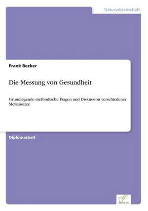 Die Messung von Gesundheit de Frank Becker