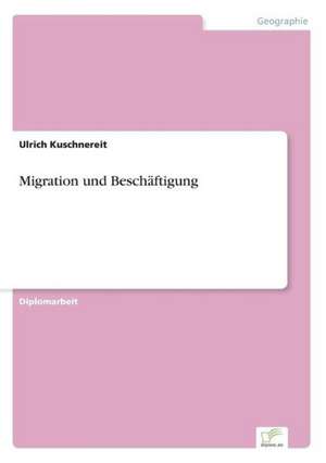 Migration und Beschäftigung de Ulrich Kuschnereit