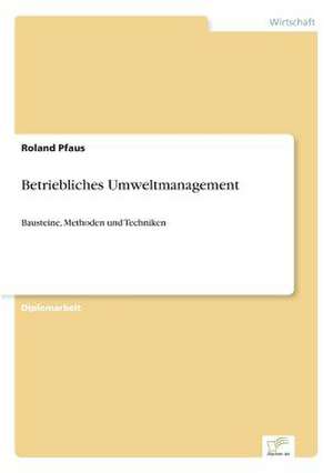 Betriebliches Umweltmanagement de Roland Pfaus