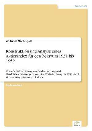 Konstruktion und Analyse eines Aktienindex für den Zeitraum 1931 bis 1959 de Wilhelm Nachtigall