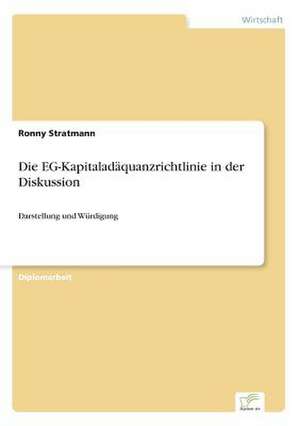 Die EG-Kapitaladäquanzrichtlinie in der Diskussion de Ronny Stratmann