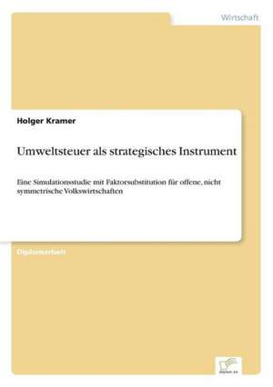 Umweltsteuer als strategisches Instrument de Holger Kramer