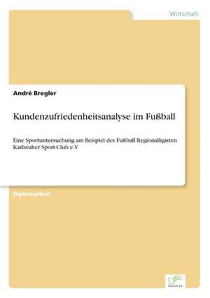 Kundenzufriedenheitsanalyse im Fußball de André Bregler