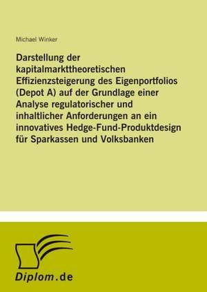 Darstellung der kapitalmarkttheoretischen Effizienzsteigerung des Eigenportfolios (Depot A) de Michael Winker