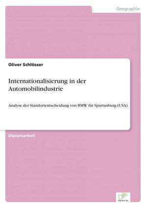 Internationalisierung in der Automobilindustrie de Oliver Schlösser