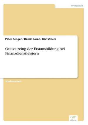 Outsourcing der Erstausbildung bei Finanzdienstleistern de Peter Senger