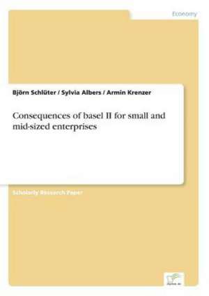 Consequences of basel II for small and mid-sized enterprises de Björn Schlüter