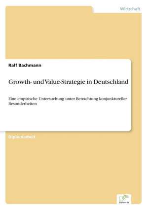 Growth- und Value-Strategie in Deutschland de Ralf Bachmann