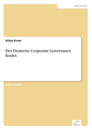 Der Deutsche Corporate Governance Kodex de Alicja Krum