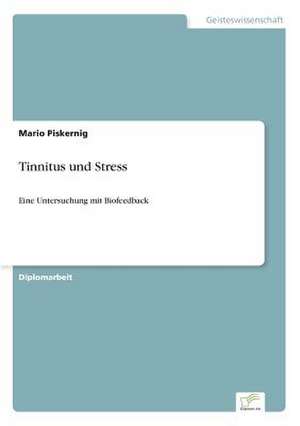 Tinnitus und Stress de Mario Piskernig