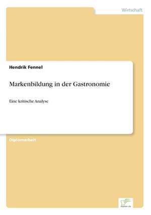 Markenbildung in der Gastronomie de Hendrik Fennel