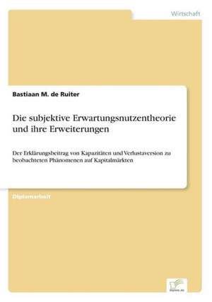 Die subjektive Erwartungsnutzentheorie und ihre Erweiterungen de Bastiaan M. de Ruiter