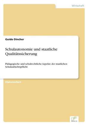 Schulautonomie und staatliche Qualitätssicherung de Guido Dincher