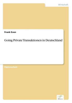 Going Private Transaktionen in Deutschland de Frank Even