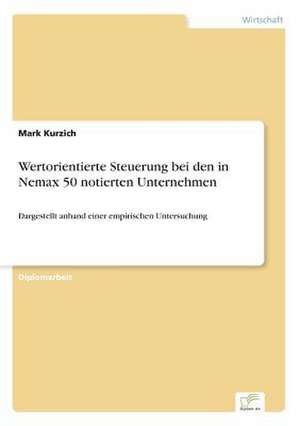 Wertorientierte Steuerung Bei Den in Nemax 50 Notierten Unternehmen: Yusuf Has Hacib de Mark Kurzich