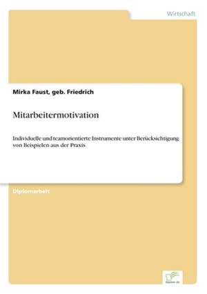 Mitarbeitermotivation de Mirka Faust, geb. Friedrich