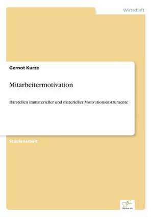 Mitarbeitermotivation de Gernot Kurze