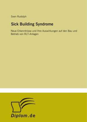 Sick Building Syndrome de Sven Rudolph