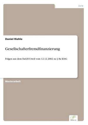 Gesellschafterfremdfinanzierung de Daniel Riehle