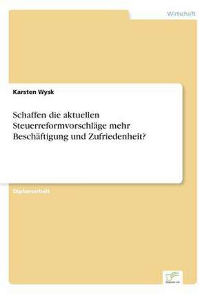 Schaffen Die Aktuellen Steuerreformvorschlage Mehr Beschaftigung Und Zufriedenheit?: Goodwill and Other Intangible Assets de Karsten Wysk