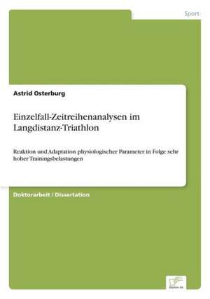 Einzelfall-Zeitreihenanalysen Im Langdistanz-Triathlon: Historische Entwicklung Und Moglichkeiten Auf Dem Deutschen Pharmamarkt de Astrid Osterburg