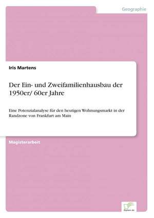 Der Ein- Und Zweifamilienhausbau Der 1950er/ 60er Jahre: Ein Multi-Ziel-Optimierungsansatz de Iris Martens