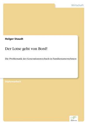 Der Lotse Geht Von Bord!: Konflikte Losen Mit Mediation de Holger Staudt